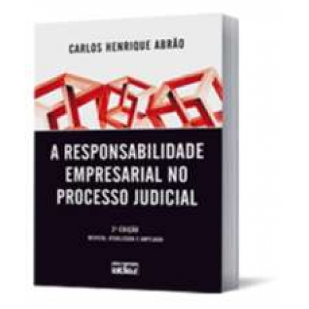 RESPONSABILIDADE EMPRESARIAL NO PROCESSO JUDICIAL, A