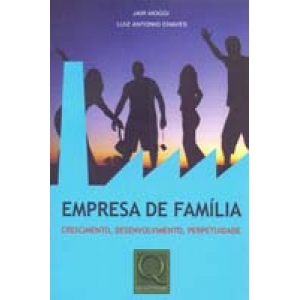Empresa de Familia: Crescimento, Desenvolvimento, Perpetuidade