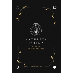 Natureza Intima: Fendas de Uma Mulher