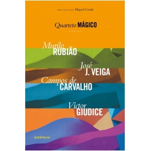 QUARTETO MAGICO - CONTOS - MURILO RUBIAO, JOSE J. VEIGA, CAMPOS DE CARVALHO