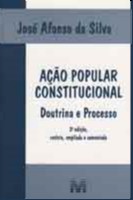 ACAO POPULAR CONSTITUCIONAL - DOUTRINA E PROCESSO