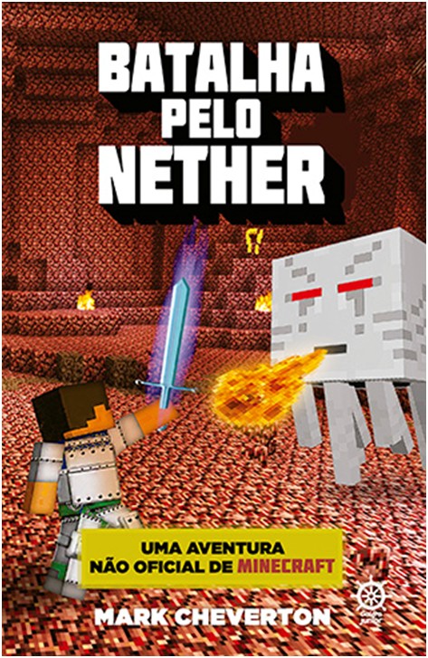Batalha Pelo Nether - Uma Aventura Nao Oficial de Minecraft - Vol. 2