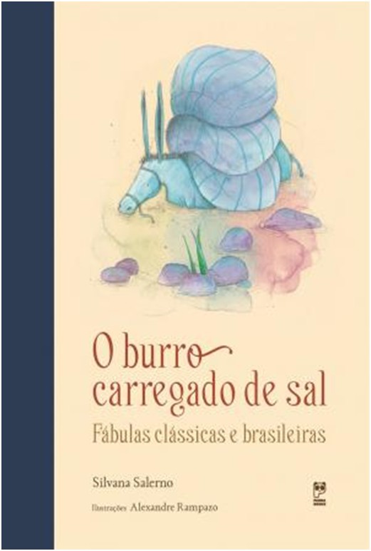 BURRO CARREGADO DE SAL, O - FABULAS CLASSICAS E BRASILEIRAS
