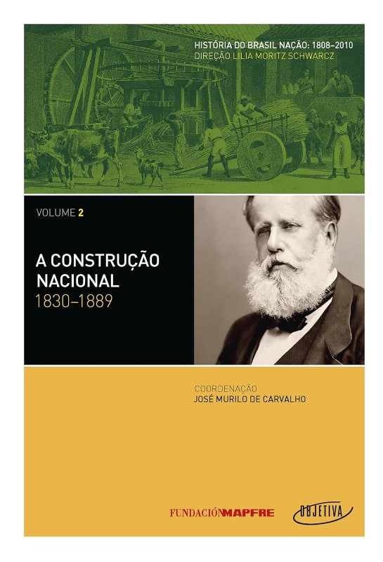 Construcao Nacional, a - 1830-1889