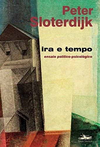 IRA E TEMPO - ENSAIO POLITICO-PSICOLOGICO