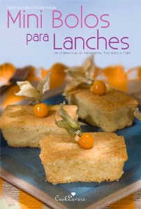 Mini Bolos para Lanches - Receitas Tradicionais, Light e com Ingredientes F