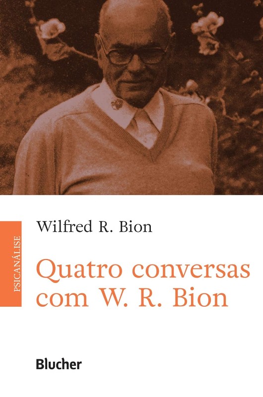 Quatro Conversas com W. R. Bion
