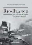 RIO-BRANCO, GRANDE ESTRATEGIA E O PODER NAVAL