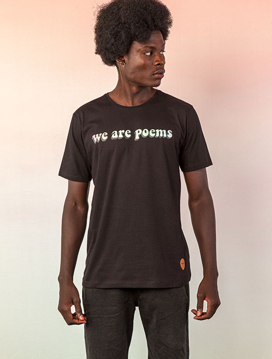 T-SHIRT WE ARE POEMS