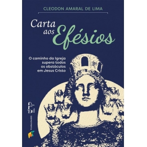 Carta aos Efésios - Cleodon Amaral de Lima