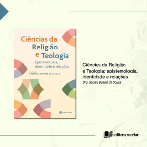 Ciências da Religião e Teologia - Sandra Duarte de Souza (Org.)