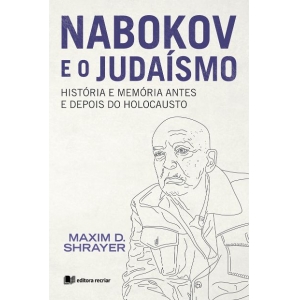 Nabokov e o judaísmo - Maxim D. Shrayer