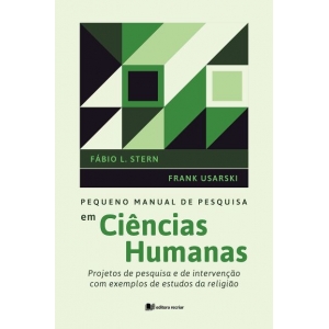 Pequeno manual de pesquisa em Ciencias Humanas - Fábio L.Stern e Frank Usarski