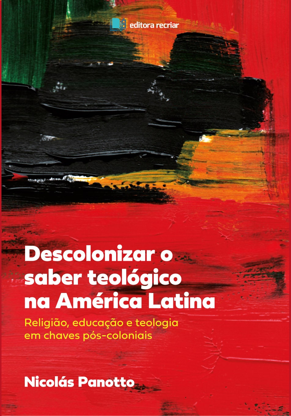 Descolonizar o saber teológico na América Latina - Nicolás Panotto