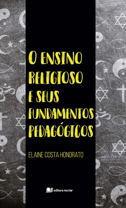 O Ensino Religioso e seus fundamentos pedagógicos - Elaine Honorato