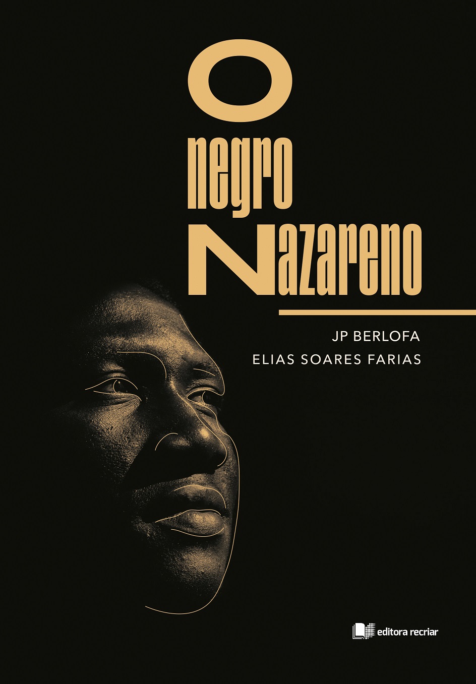O negro nazareno - João Paulo Berlofa Gomes; Elias Soares Farias
