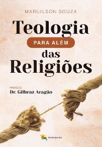 Teologia para além das Religiões - Maruilson Souza