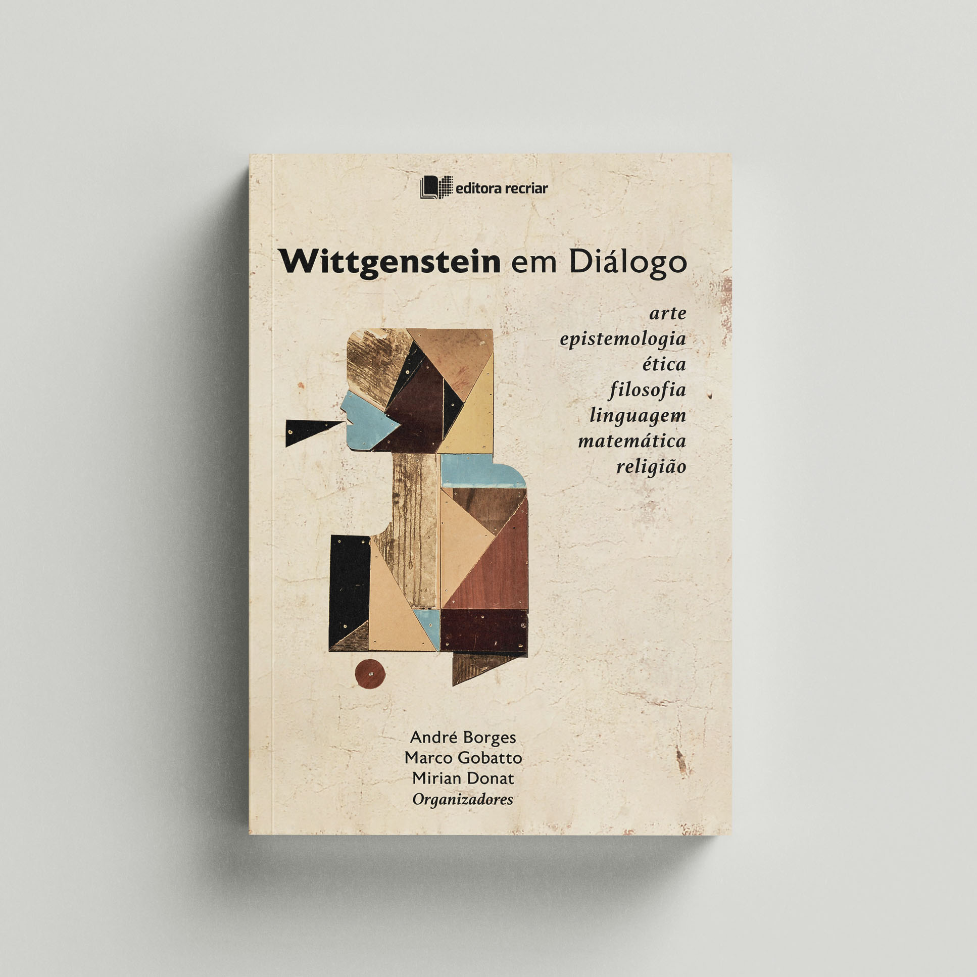 Wittgestein em diálogo - André Borges, Marco Gobatto e Mirian Donat (orgs.)