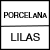 PORCELANA/LILAS