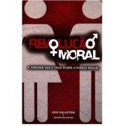Revolução Moral - A Verdade Nua e Crua Sobre A Pureza Sexual | Kris e Jason valotton