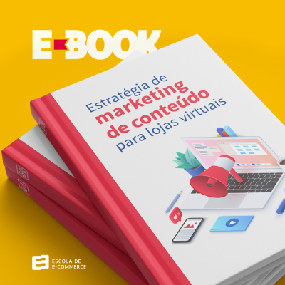 Ebook: Estratégia de marketing de conteúdo para lojas virtuais