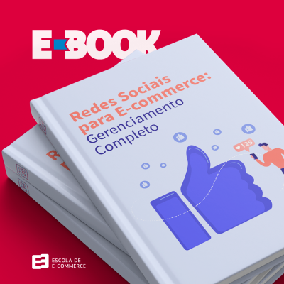 Ebook: Redes Sociais para E-commerce – Gerenciamento Completo