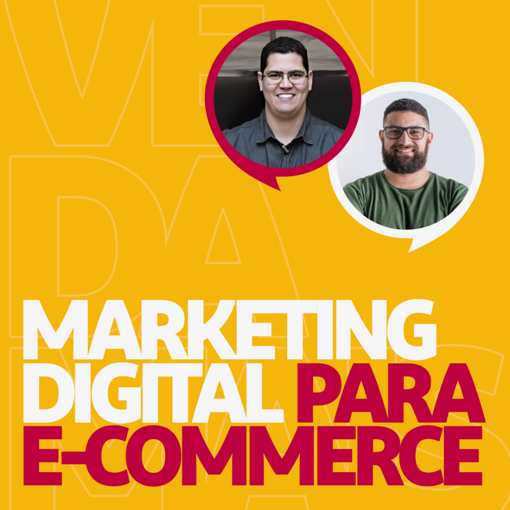 Marketing Digital Para E-commerce com Vinicius Guimarães e Pedro Henrique Sobral | Venda Mais