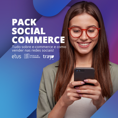 Pack Social Commerce – Tudo Sobre E-commerce e Redes Sociais
