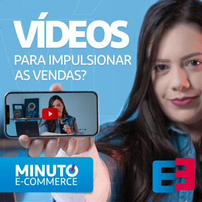 Você Usa Vídeos Para Impulsionar As Vendas? – Minuto E-commerce 78